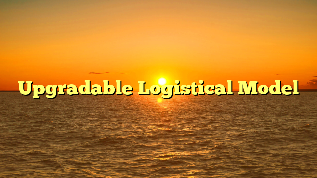 Upgradable Logistical Model